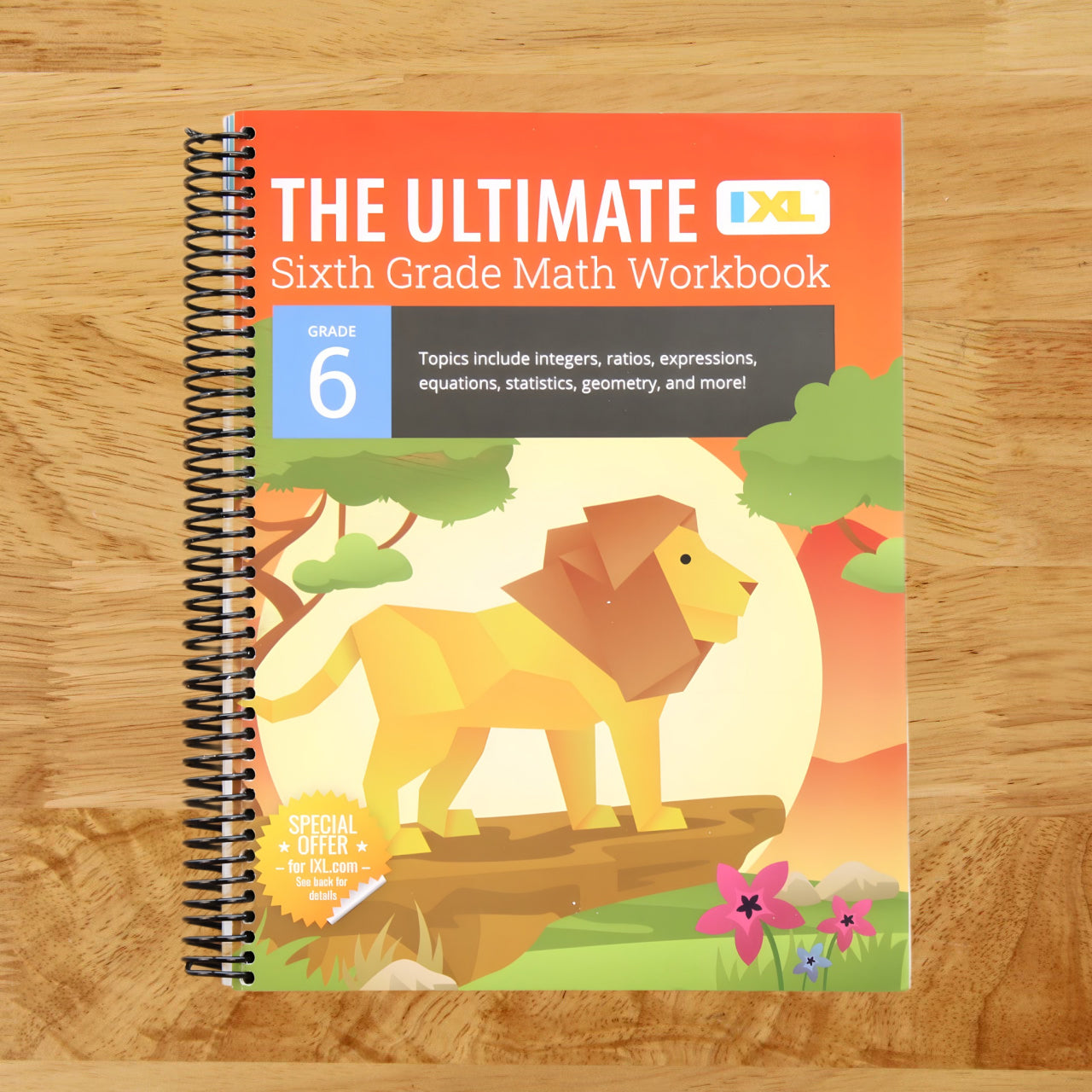 The IXL Ultimate 6th Grade Math Workbook, Activity Book for Kids Ages 11-12 Covering Geometry, Statistics, Equations, Integers, Ratio, and More Mathematics (IXL Ultimate Workbooks)