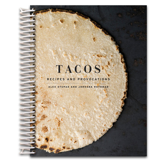 Tacos: Recipes and Provocations: A Cookbook (Spiral bound) Happy Coil spiral bound book