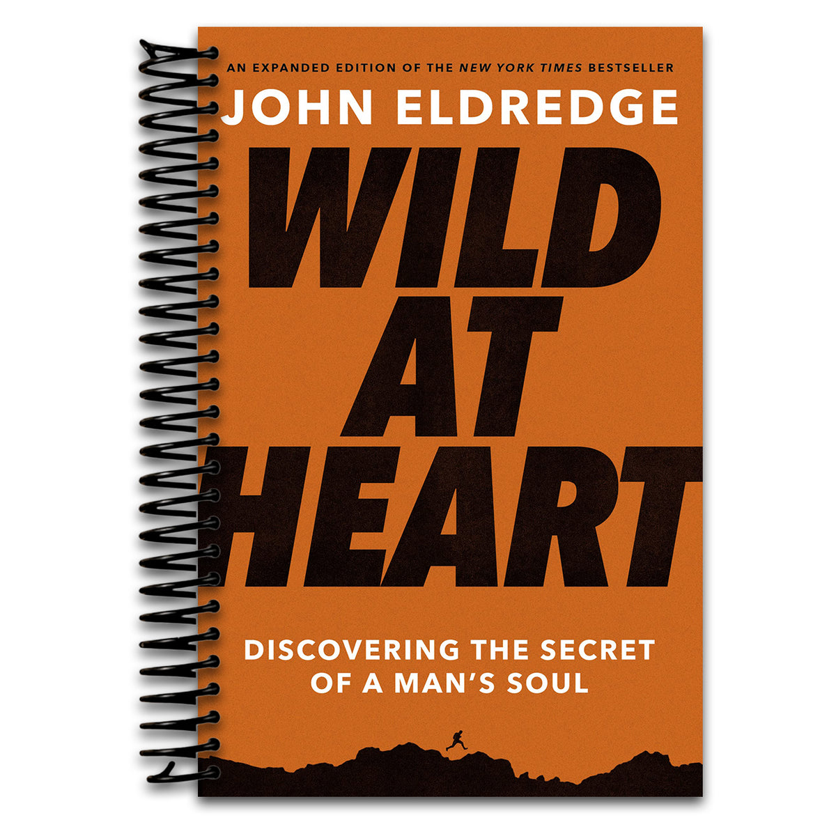 Wild at Heart Expanded Edition: Discovering the Secret of a Man's Soul   (Spiral bound)