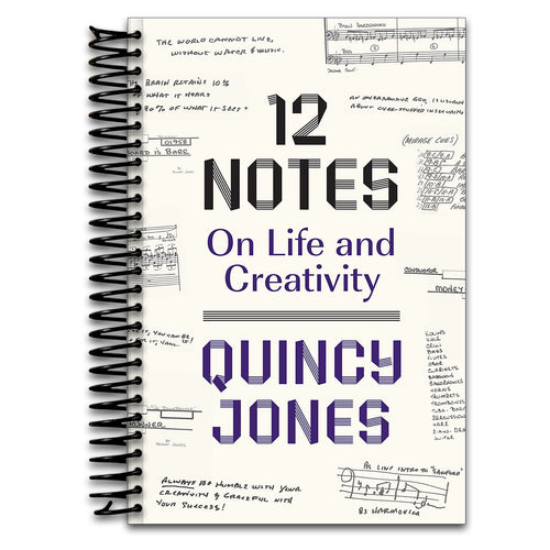 12 Notes: Quincy Jones distills a lifetime of musical wisdom into twelve practical creative lessons. (Spiral bound) Happy Coil spiral bound book