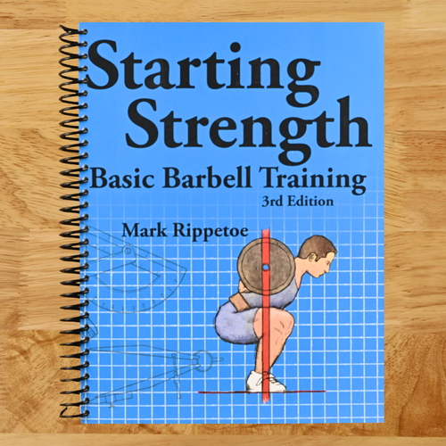 Starting Strength: Basic Barbell Training, 3rd edition  (Spiral bound)