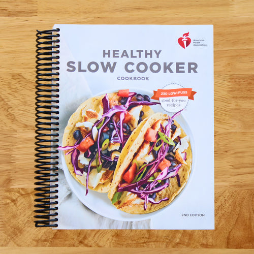 American Heart Association Healthy Slow Cooker Cookbook, Second Edition