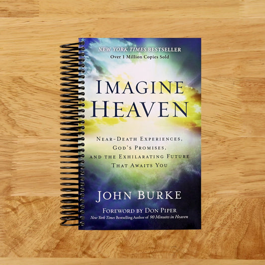 Imagine Heaven: Near-Death Experiences, God's Promises, and the Exhilarating Future That Awaits You ‚Äì A Spiritual Exploration of Life, Purpose, and Eternal Hope in the Face of Death and Grief