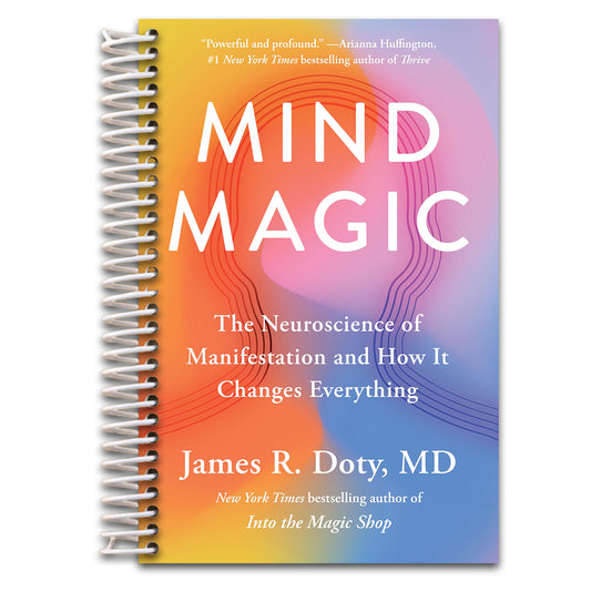Mind Magic: The Neuroscience of Manifestation and How It Changes Everything
