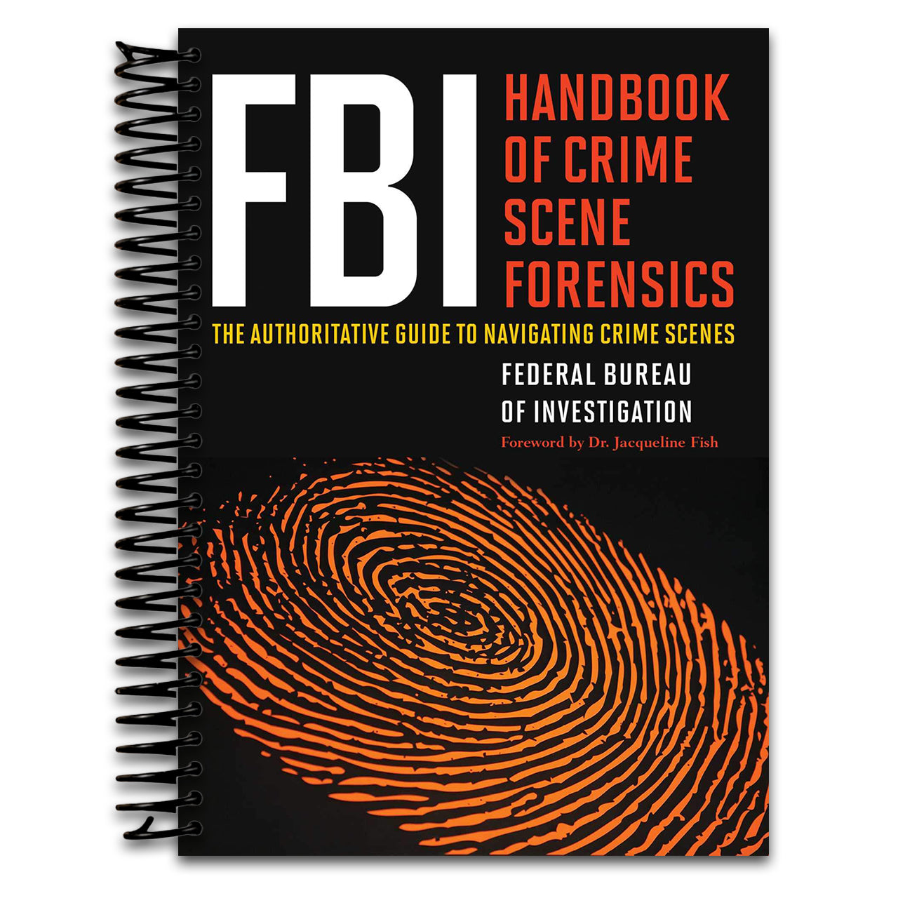 FBI Handbook of Crime Scene Forensics: The Authoritative Guide to Navigating Crime Scenes (Spiral bound) Happy Coil spiral bound book