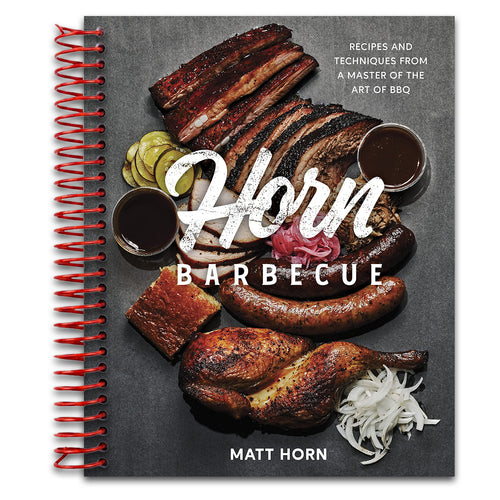 Horn Barbecue: Recipes and Techniques from a Master of the Art of BBQ   (Spiral bound)