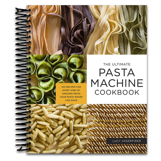 The Ultimate Pasta Machine Cookbook: 100 Recipes for Every Kind of Amazing Pasta Your Pasta Maker Can Make   (Spiral bound)
