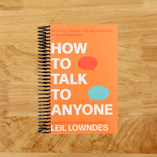 How to Talk to Anyone: 92 Little Tricks for Big Success in Relationships