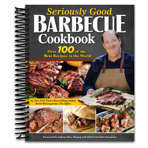 Seriously Good Barbecue Cookbook: Over 100 of the Best Recipes in the World (Fox Chapel Publishing) Explore BBQ from Texas to Memphis with Brian Baumgartner, aka Kevin Malone from The Office   (Spiral bound)