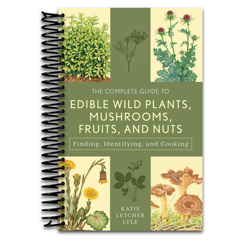 The Complete Guide to Edible Wild Plants, Mushrooms, Fruits, and Nuts (Guide to Series)   (Spiral bound)