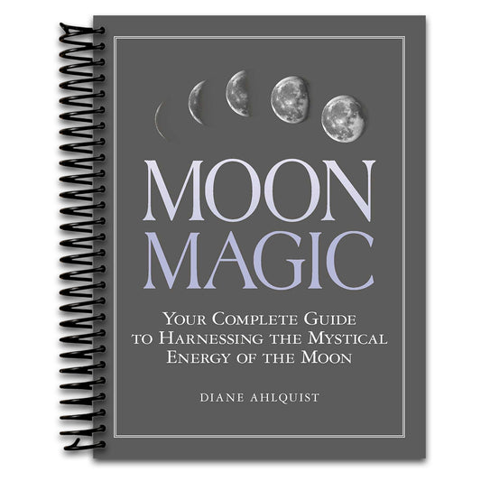 Moon Magic: Your Complete Guide to Harnessing the Mystical Energy of the Moon (Moon Magic, Spells, & Rituals Series)   (Spiral bound)