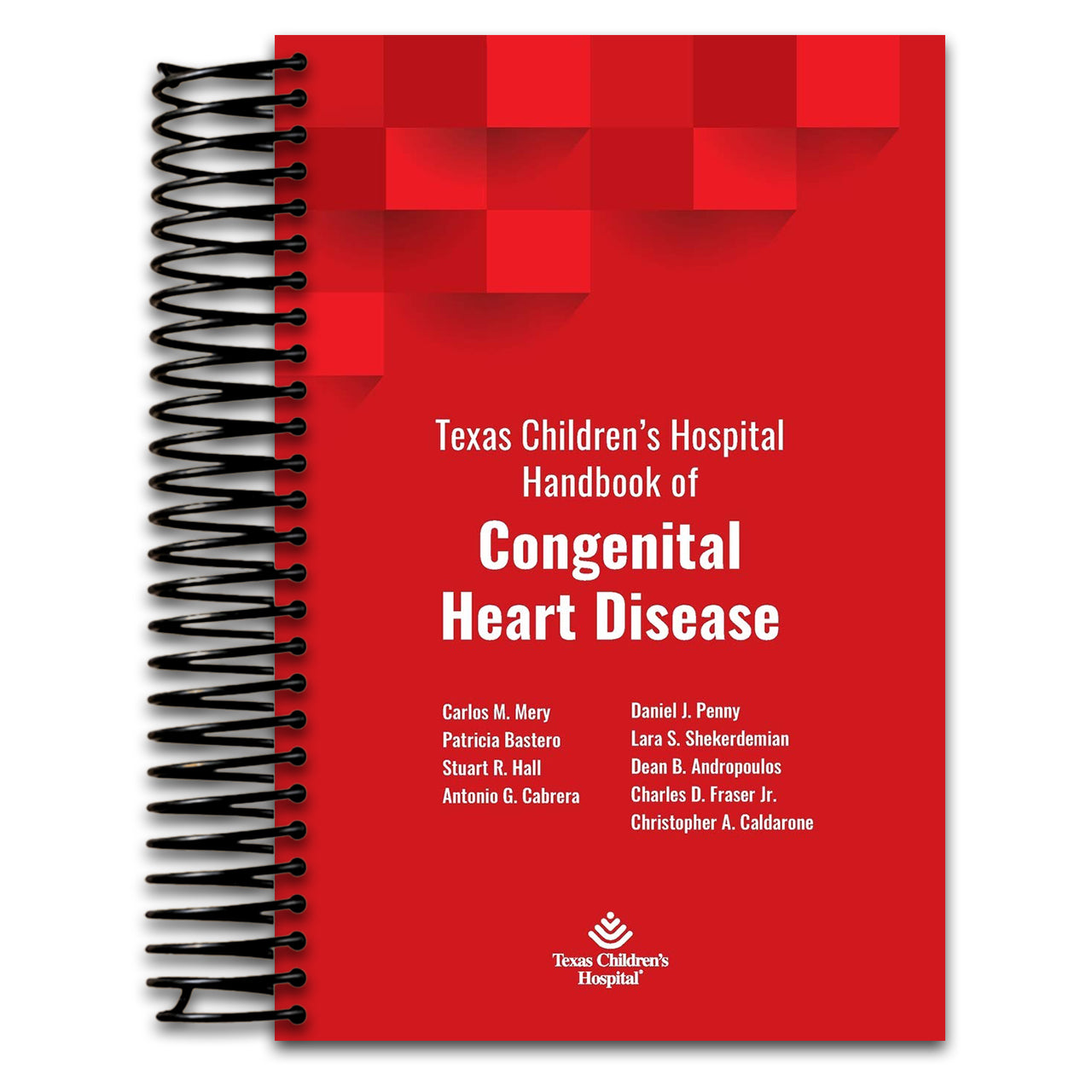 Texas Children's Hospital Handbook of Congenital Heart Disease   (Spiral bound)