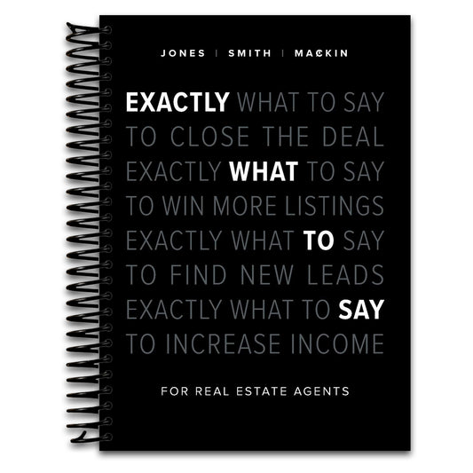 Exactly What to Say: For Real Estate Agents