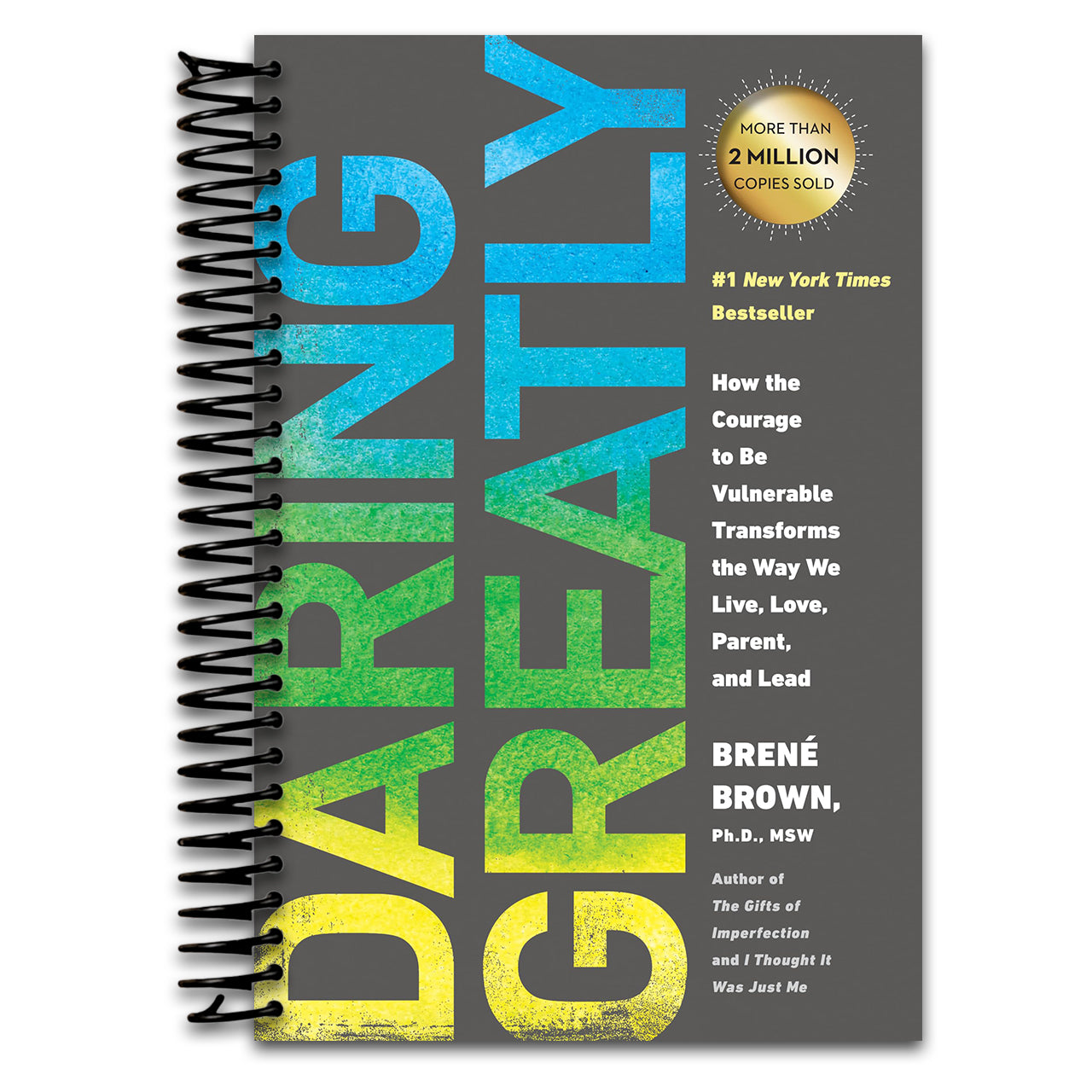 Daring Greatly: How the Courage to Be Vulnerable Transforms the Way We Live, Love, Parent, and Lead (Spiral bound) Happy Coil spiral bound book
