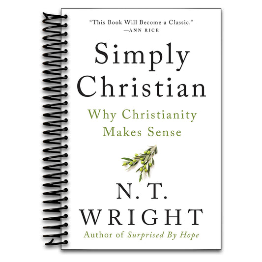 Simply Christian: Step-by-Step Basics of Christian Faith and Practice
