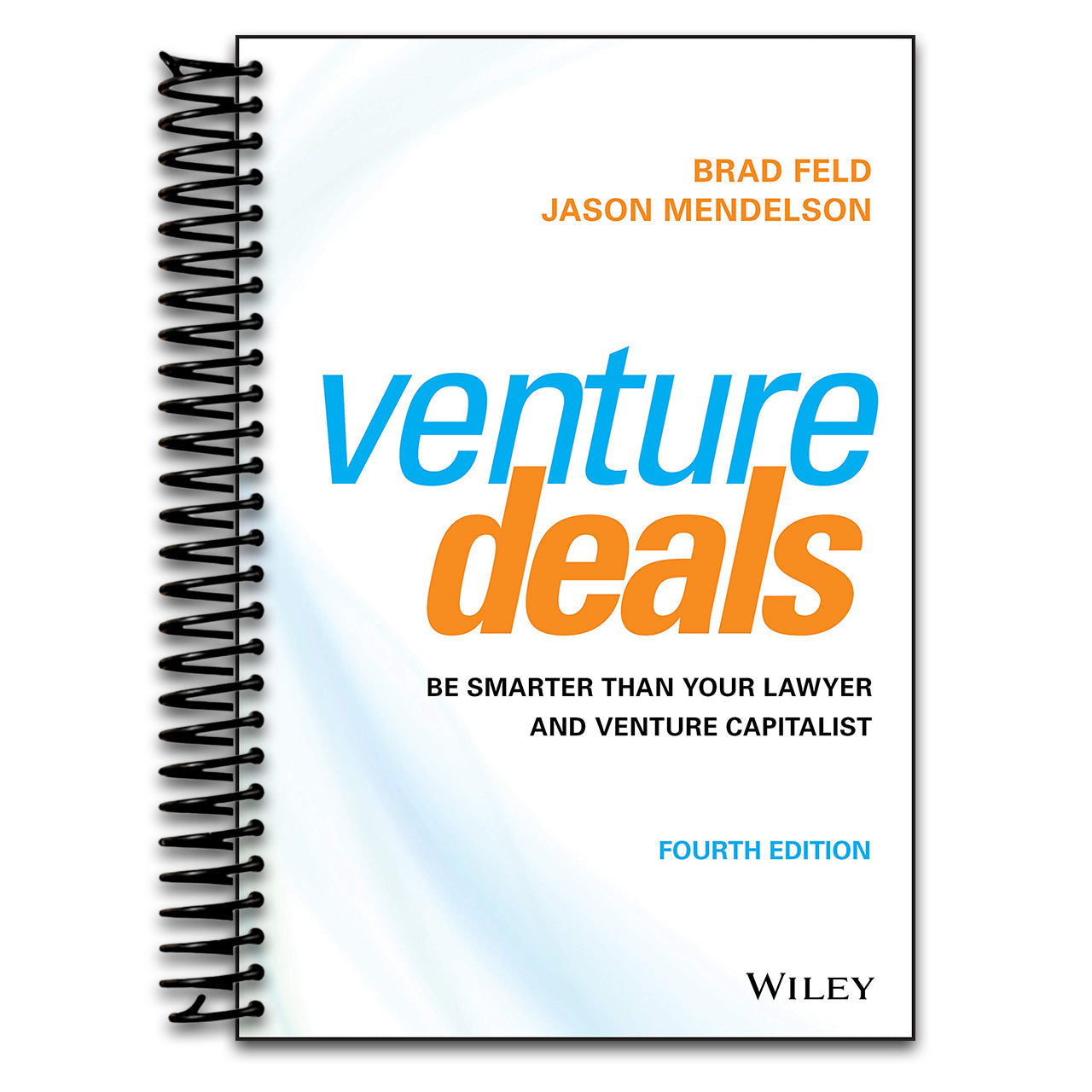 Venture Deals: Be Smarter Than Your Lawyer and Venture Capitalist (Spiral bound) Happy Coil spiral bound book