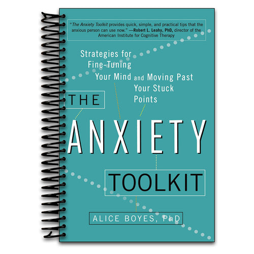 The Anxiety Toolkit: Strategies for Fine-Tuning Your Mind and Moving Past Your Stuck Points   (Spiral bound)