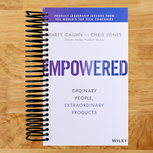 Empowered: Ordinary People, Extraordinary Products (Silicon Valley Product Group) (Spiral bound) Happy Coil spiral bound book