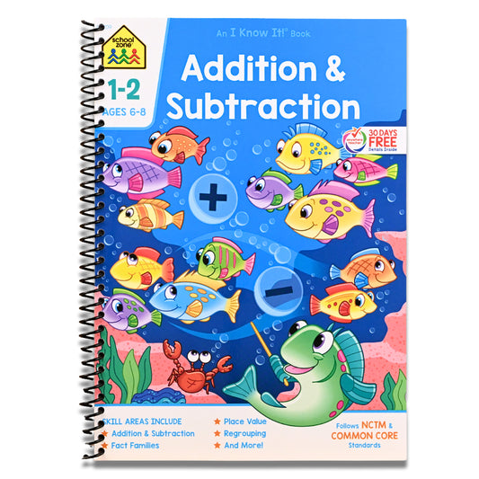 School Zone Addition & Subtraction Workbook: 64 Pages, 1st Grade, 2nd Grade, Elementary Math, Sums, Differences, Place Value, Regrouping, Fact Tables, Ages 6-8 (I Know It! Book Series)