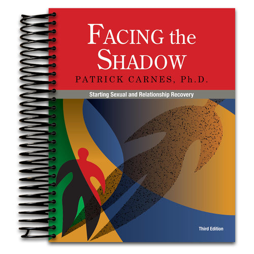 Facing the Shadow [3rd Edition]: Starting Sexual and Relationship Recovery   (Spiral bound)