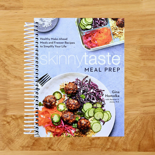 Skinnytaste Meal Prep: Healthy Make-Ahead Meals and Freezer Recipes to Simplify Your Life: A Cookbook