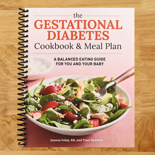 The Gestational Diabetes Cookbook & Meal Plan: A Balanced Eating Guide for You and Your Baby (Spiral bound) Happy Coil spiral bound book
