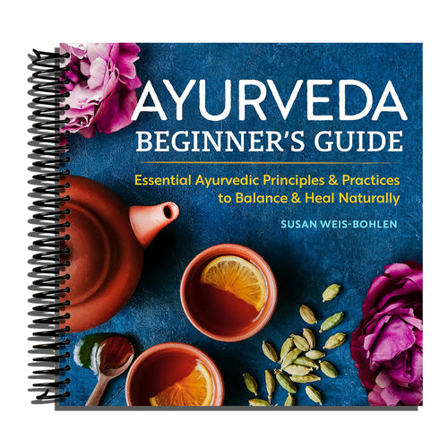 Ayurveda Beginner's Guide: Essential Ayurvedic Principles and Practices to Balance and Heal Naturally   (Spiral bound)