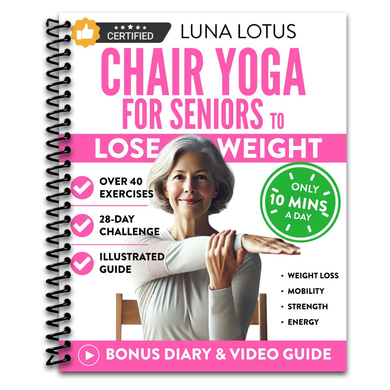 Chair Yoga for Seniors To Lose Weight: 28-Day Guided Challenge for Rapid Weight Loss Sitting Down with Gentle Exercises for Just Few Minutes Per Day. (Fitness for Seniors) (Spiral bound) Happy Coil spiral bound book