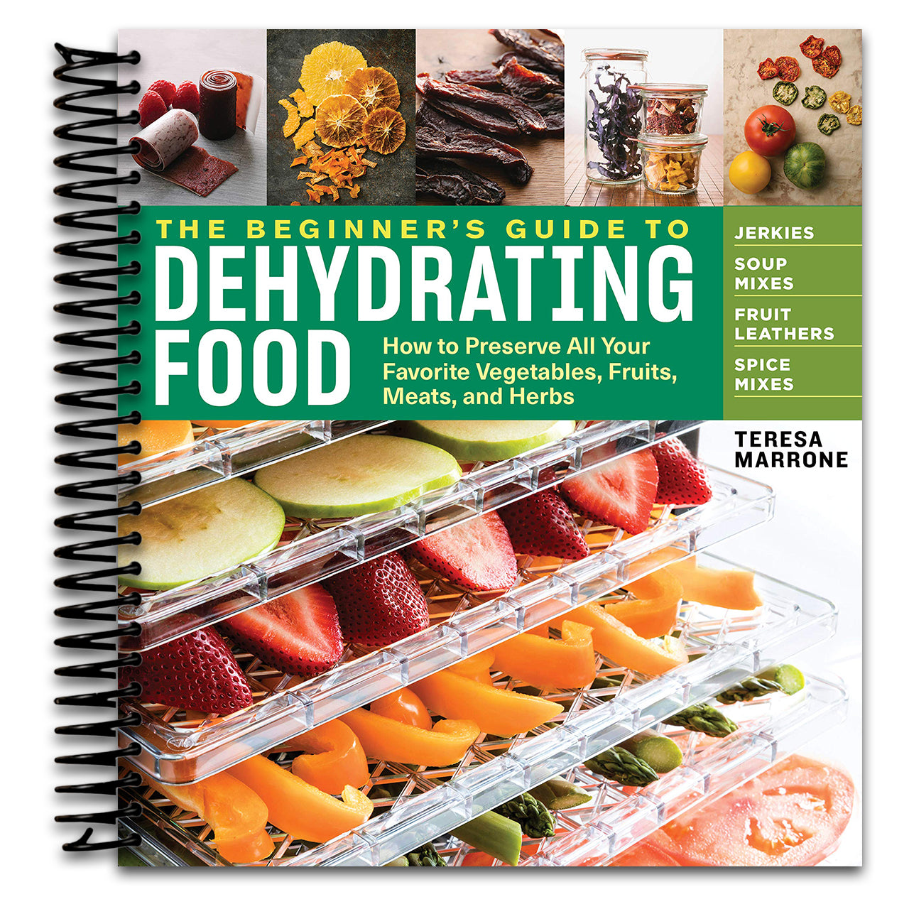 The Beginner's Guide to Dehydrating Food, 2nd Edition: How to Preserve All Your Favorite Vegetables, Fruits, Meats, and Herbs (Spiral bound) Happy Coil spiral bound book