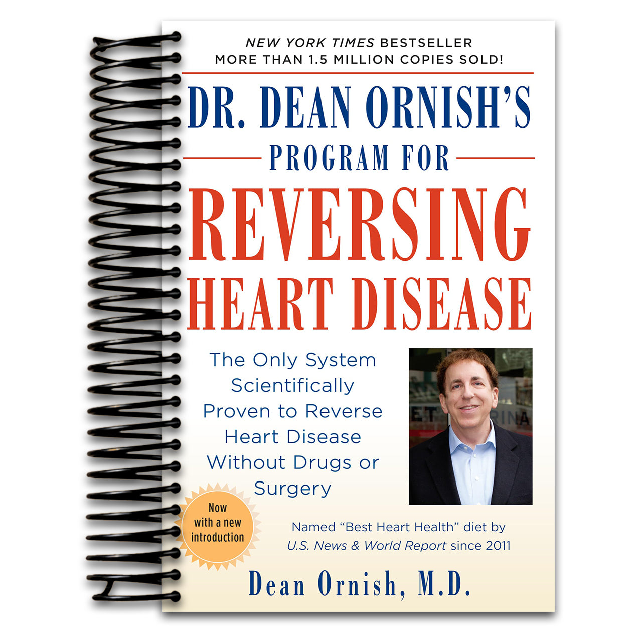 Dr. Dean Ornish's Program for Reversing Heart Disease: The Only System Scientifically Proven to Reverse Heart Disease Without Drugs or Surgery
