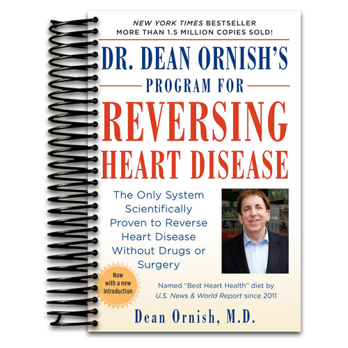 Dr. Dean Ornish's Program for Reversing Heart Disease: The Only System Scientifically Proven to Reverse Heart Disease Without Drugs or Surgery