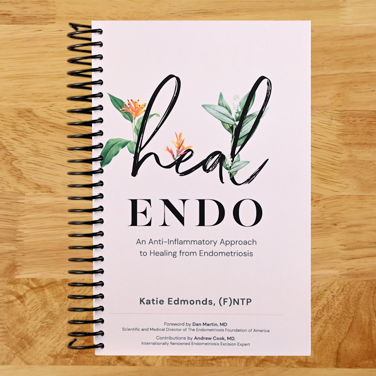 Heal Endo: An Anti-Inflammatory Approach to Healing from Endometriosis (Spiral bound) Happy Coil spiral bound book