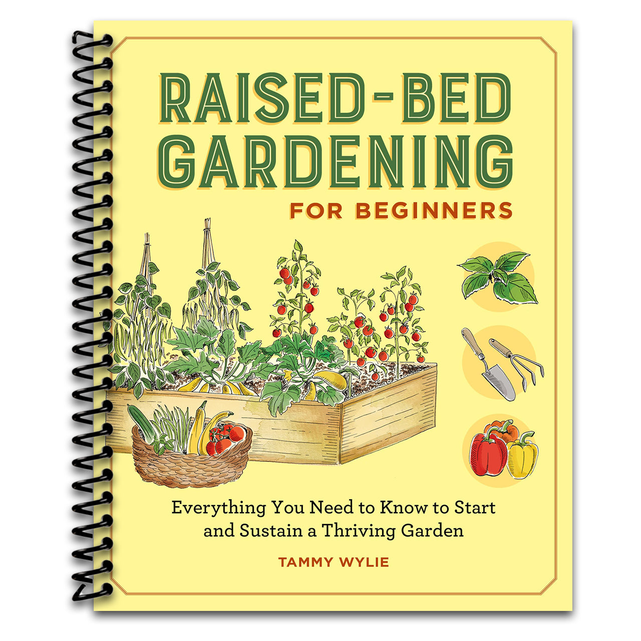 Raised-Bed Gardening for Beginners: Your Guide to Growing Sustainability and Self-Sufficiency   (Spiral bound)