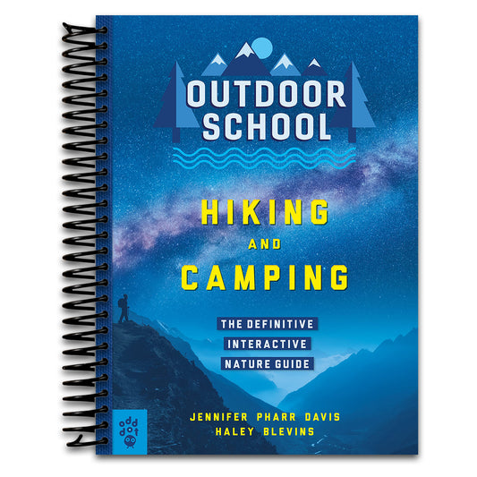 Outdoor School: Hiking and Camping: The Definitive Interactive Nature Guide   (Spiral bound)
