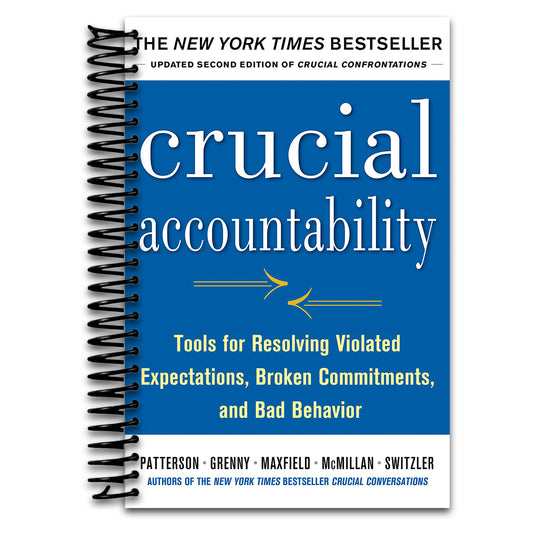 Crucial Accountability: Tools for Resolving Violated Expectations, Broken Commitments, and Bad Behavior, Second Edition ( Paperback)