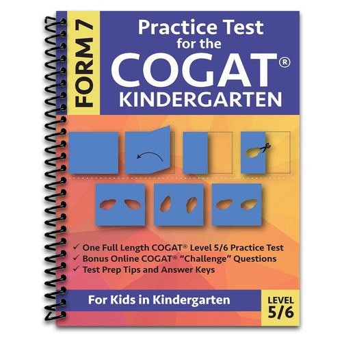 Practice Test for the COGAT Form 7 Kindergarten Level 5/6: Gifted and Talented Test Prep for Kindergarten, CogAT Kindergarten Practice Test; CogAT ... Workbook for Children in Kindergarten, GATE (Spiral bound) Happy Coil spiral bound book