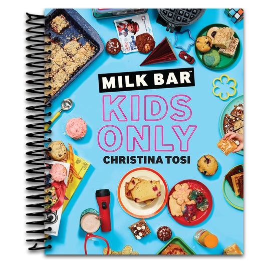 Milk Bar: Kids Only: A Cookbook