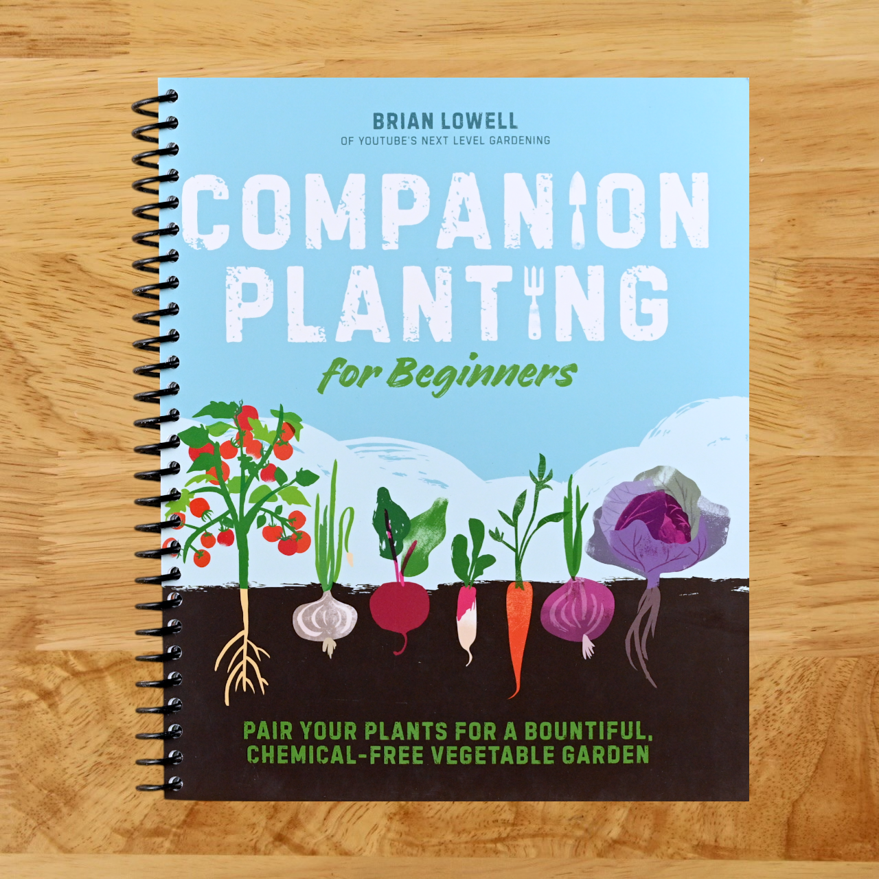 Companion Planting for Beginners: Pair Your Plants for a Bountiful, Chemical-Free Vegetable Garden (Spiral bound) Happy Coil spiral bound book