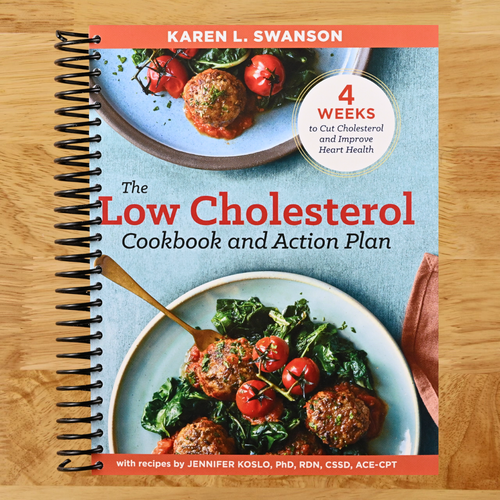 The Low Cholesterol Cookbook and Action Plan: 4 Weeks to Cut Cholesterol and Improve Heart Health