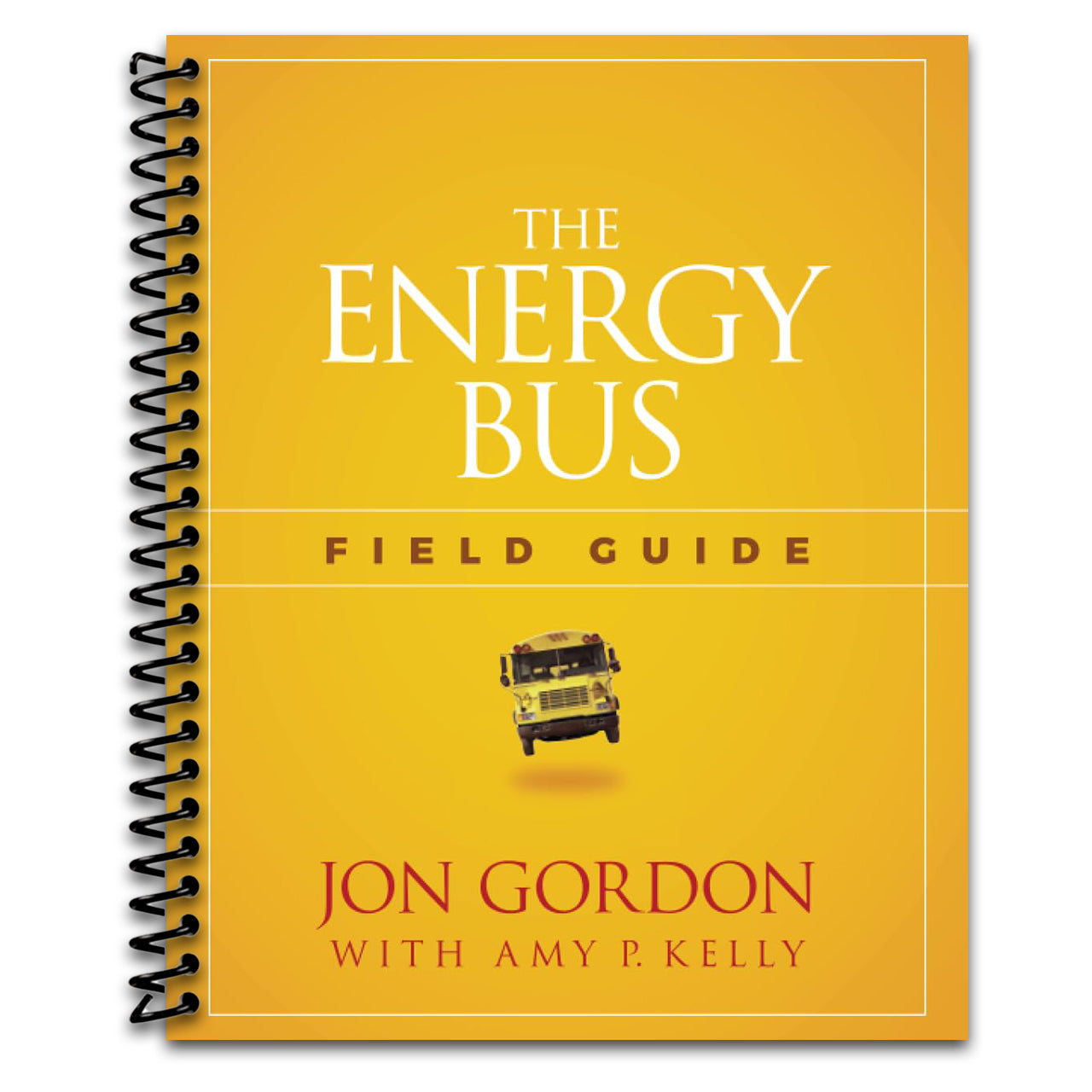 The Energy Bus Field Guide (Jon Gordon)   (Spiral bound)