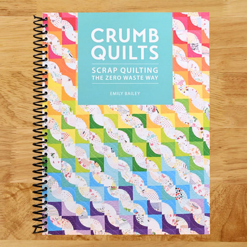 Crumb Quilts: Scrap quilting the zero waste way (Spiral bound) Happy Coil spiral bound book