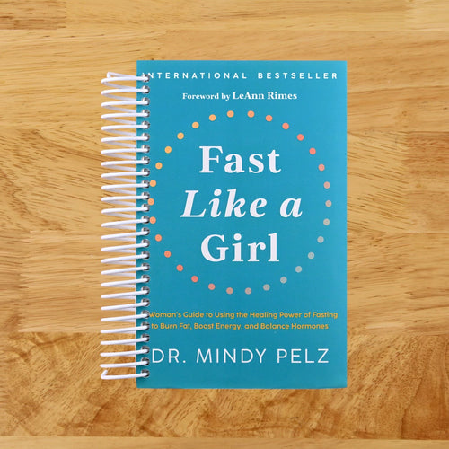 Fast Like a Girl: A Woman's Guide to Using the Healing Power of Fasting to Burn Fat, Boost Energy, and Balance Hormones