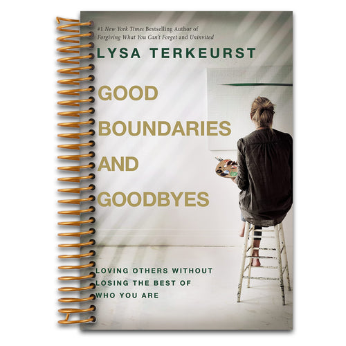 Good Boundaries and Goodbyes: Loving Others Without Losing the Best of Who You Are   (Spiral bound)