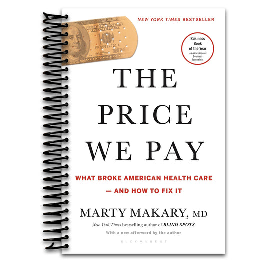 The Price We Pay: What Broke American Health Care--and How to Fix It