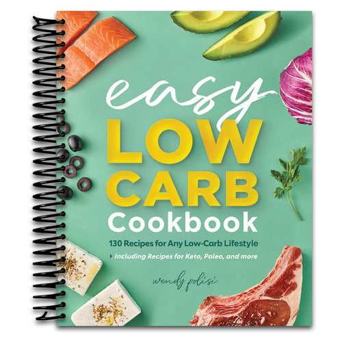 The Easy Low-Carb Cookbook: 130 Recipes for Any Low-Carb Lifestyle   (Spiral bound)