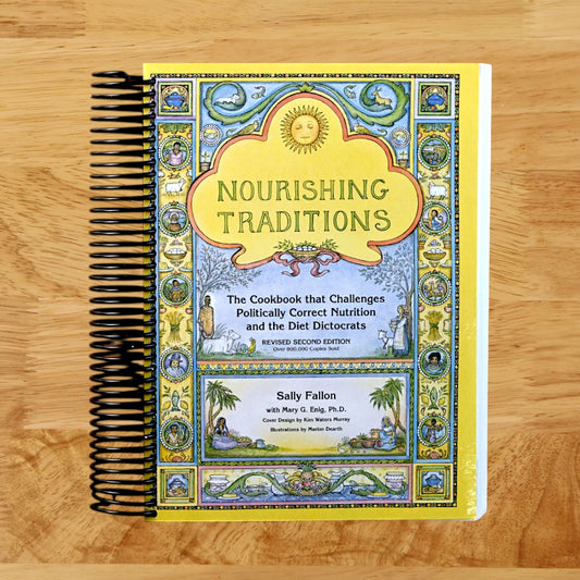 Nourishing Traditions: The Cookbook That Challenges Politically Correct Nutrition and the Diet Dictocrats
