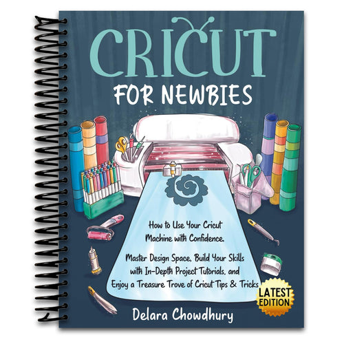 Cricut for Newbies: How to Use Your Cricut Machine with Confidence. Master Design Space, Build Your Skills with In-Depth Project Tutorials, and Enjoy ... & Tricks (The Cricut for Newbies Collection) (Spiral bound) Happy Coil spiral bound book