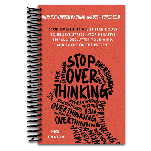 Stop Overthinking: 23 Techniques to Relieve Stress, Stop Negative Spirals, Declutter Your Mind, and Focus on the Present (The Path to Calm) (Spiral bound) Happy Coil spiral bound book