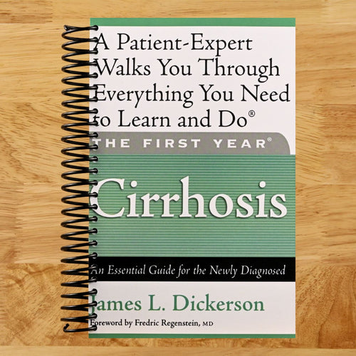 The First Year: Cirrhosis: An Essential Guide for the Newly Diagnosed (Spiral bound) Happy Coil spiral bound book