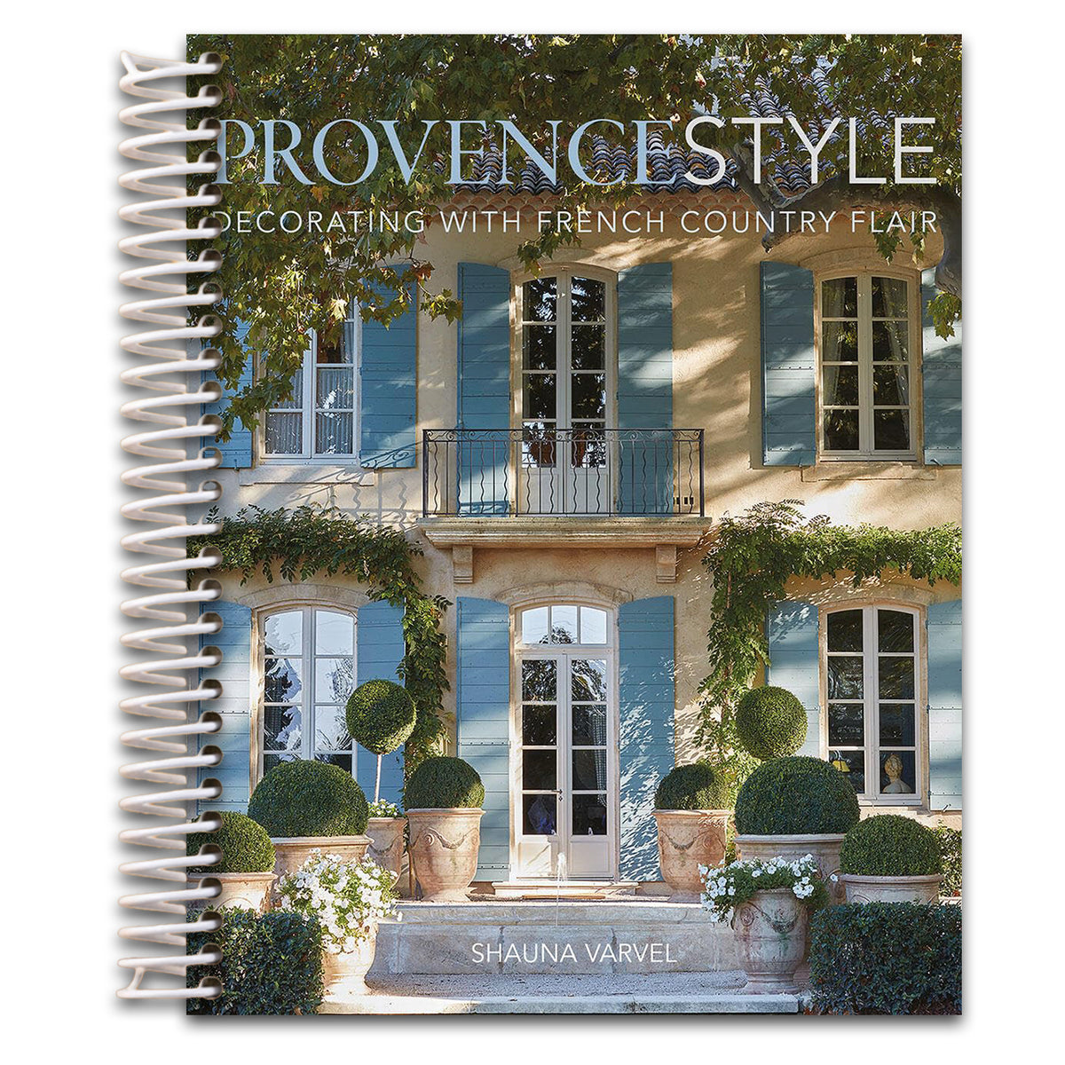 Provence Style: Decorating with French Country Flair   (Spiral bound)